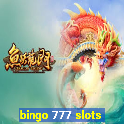 bingo 777 slots