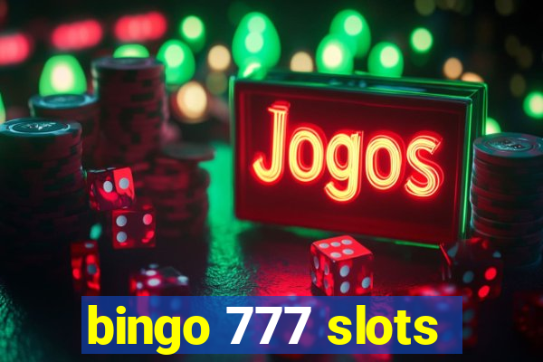 bingo 777 slots