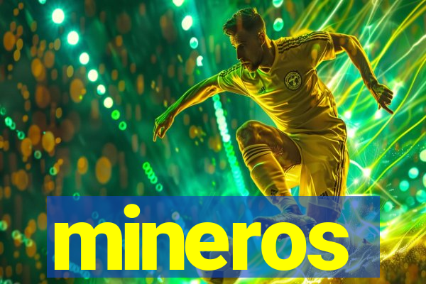 mineros