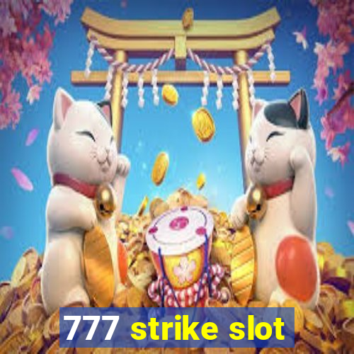 777 strike slot