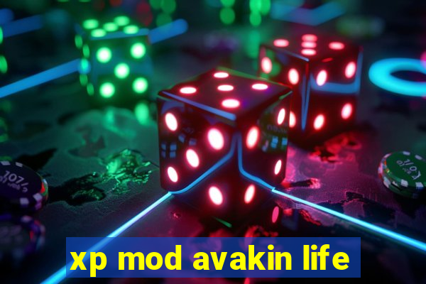 xp mod avakin life