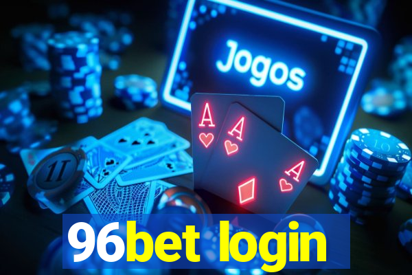 96bet login