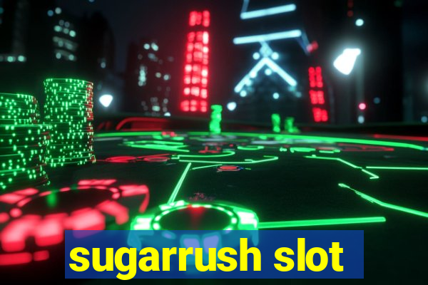 sugarrush slot