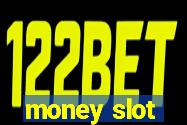 money slot