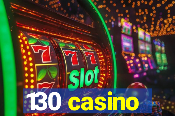 130 casino