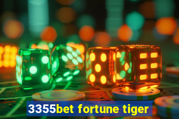 3355bet fortune tiger