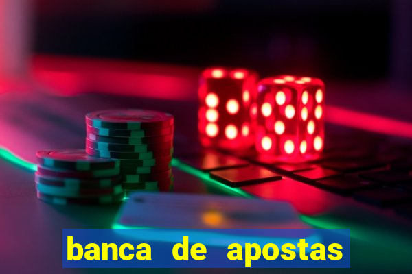 banca de apostas de futebol