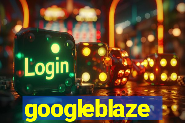 googleblaze