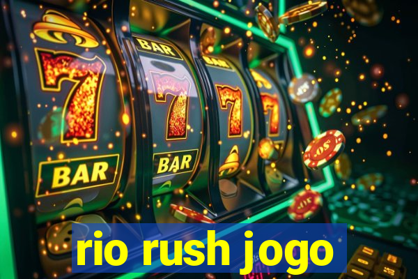 rio rush jogo