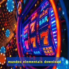 mundos elementais download