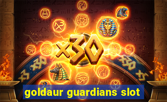 goldaur guardians slot