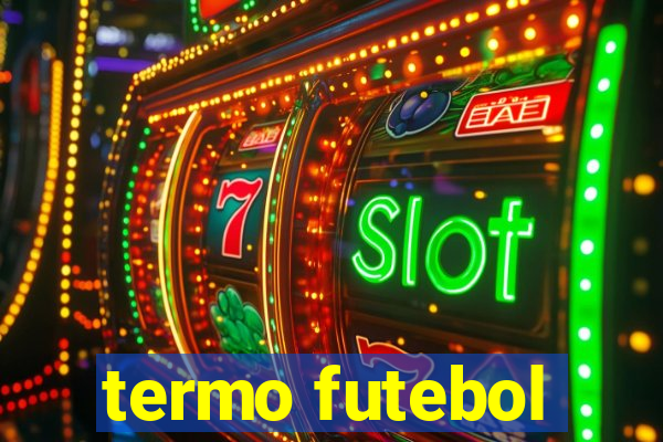 termo futebol