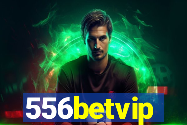 556betvip