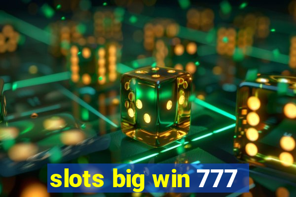 slots big win 777