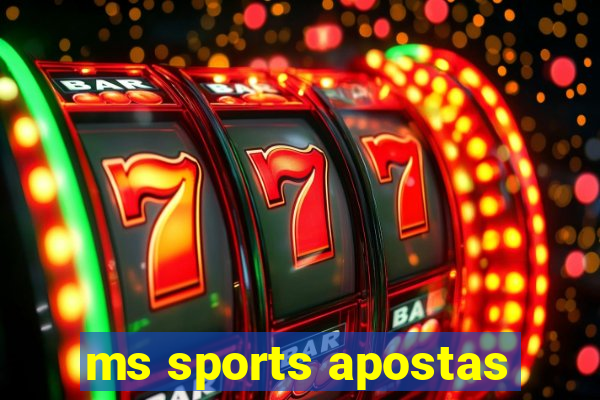 ms sports apostas