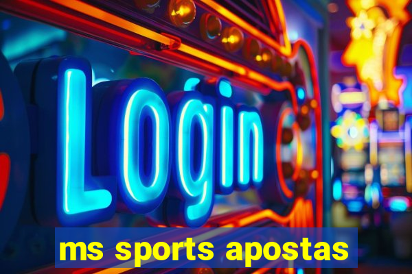 ms sports apostas