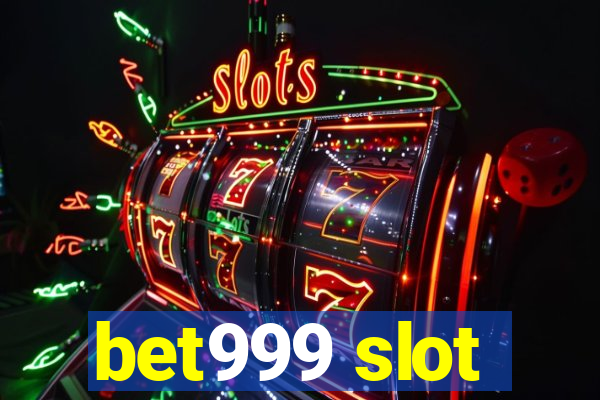 bet999 slot