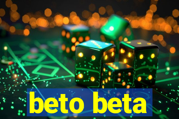 beto beta