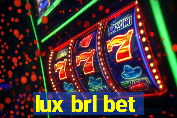 lux brl bet