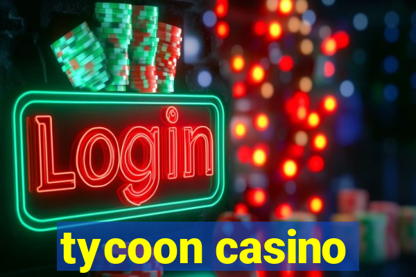 tycoon casino