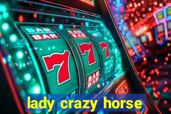 lady crazy horse