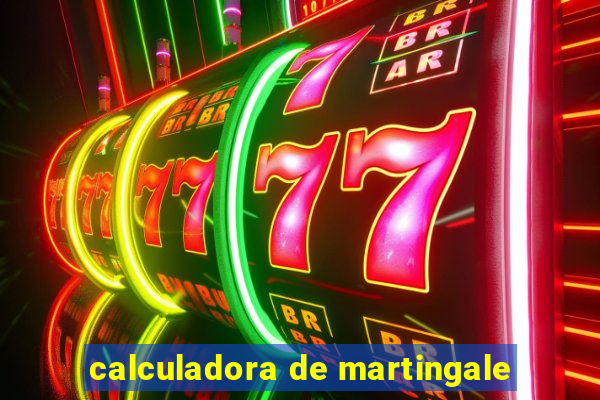 calculadora de martingale