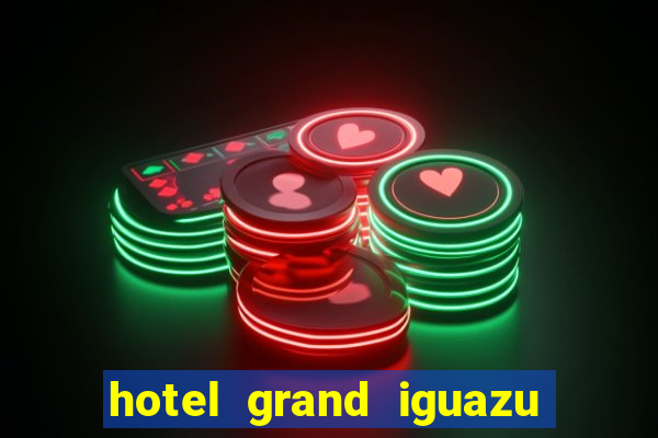 hotel grand iguazu casino argentina