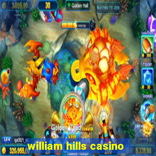 william hills casino