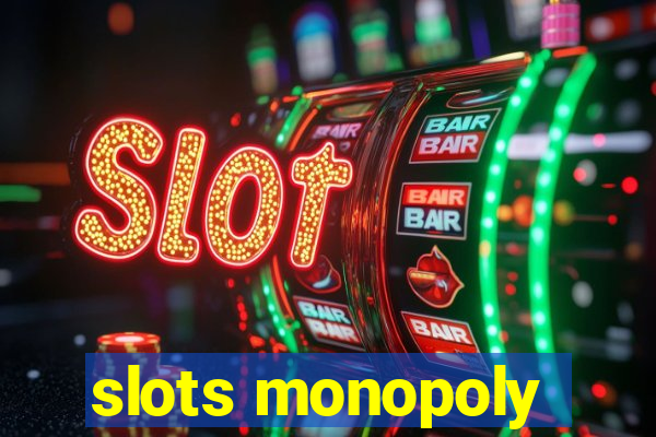 slots monopoly