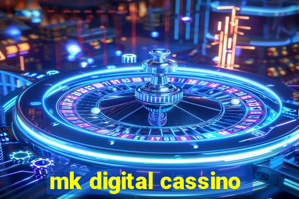 mk digital cassino