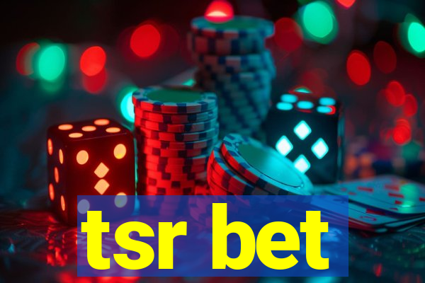 tsr bet