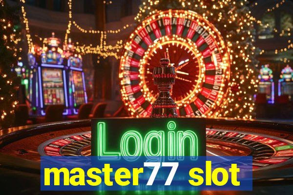 master77 slot