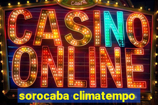 sorocaba climatempo