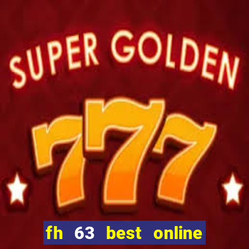 fh 63 best online slots casino games