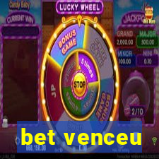 bet venceu