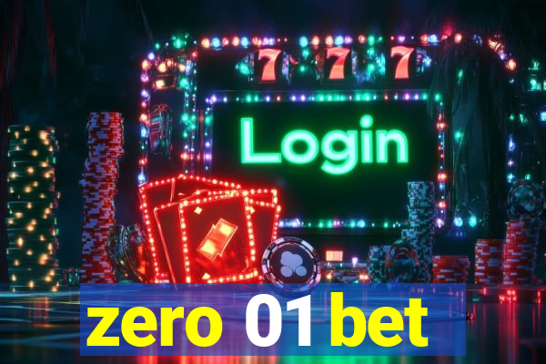 zero 01 bet