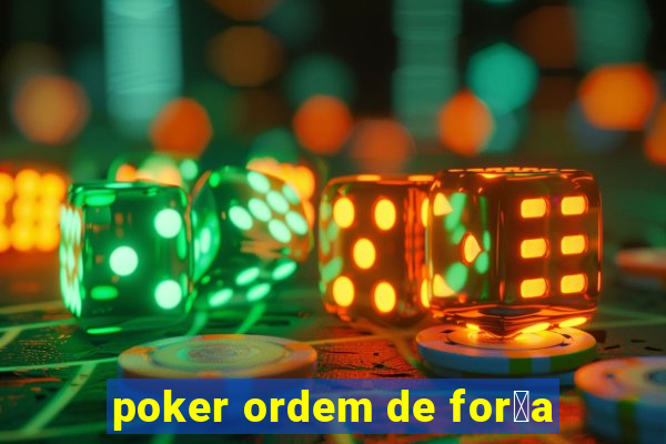 poker ordem de for莽a