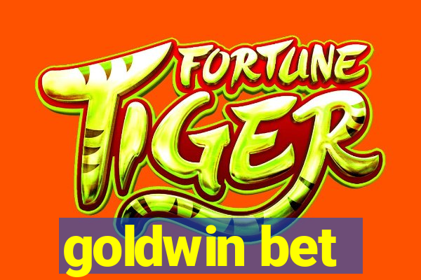 goldwin bet