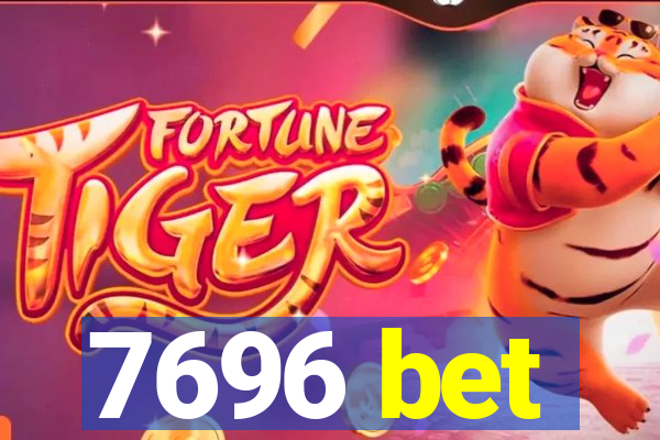 7696 bet