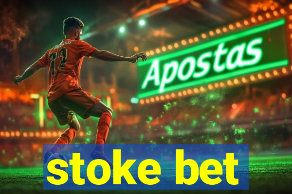 stoke bet