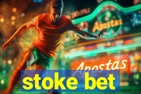 stoke bet