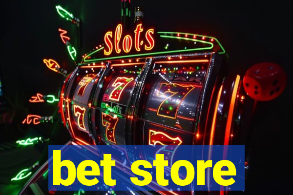 bet store