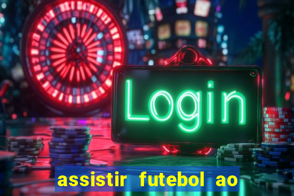 assistir futebol ao vivo futplay