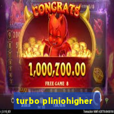 turbo pliniohigher