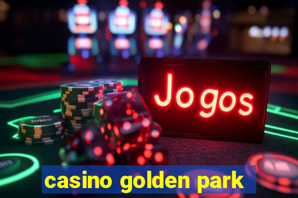 casino golden park