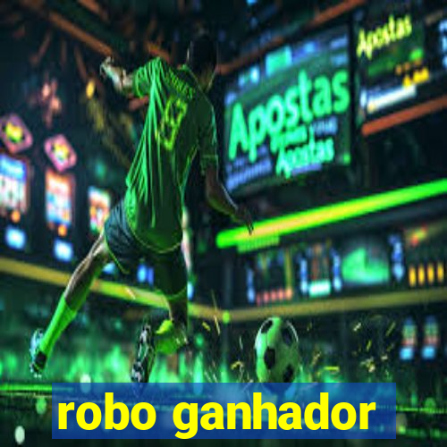 robo ganhador