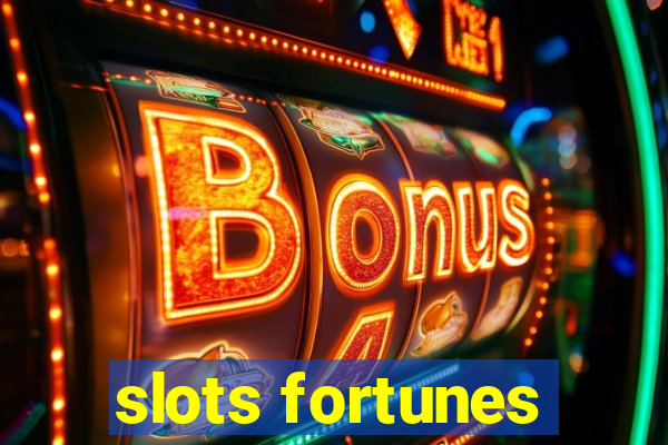 slots fortunes