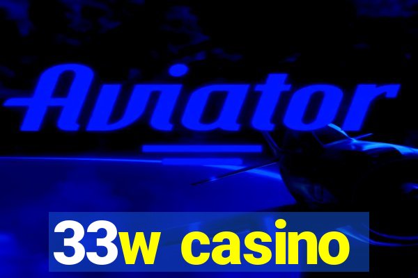 33w casino