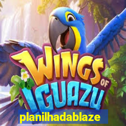 planilhadablaze