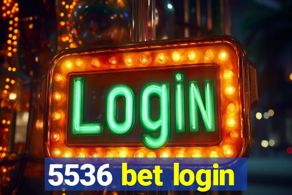 5536 bet login